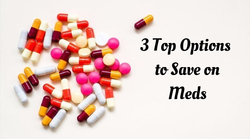 3 Top Options to Save on Meds